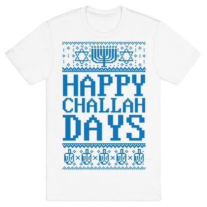 Happy Challah Days T-Shirt