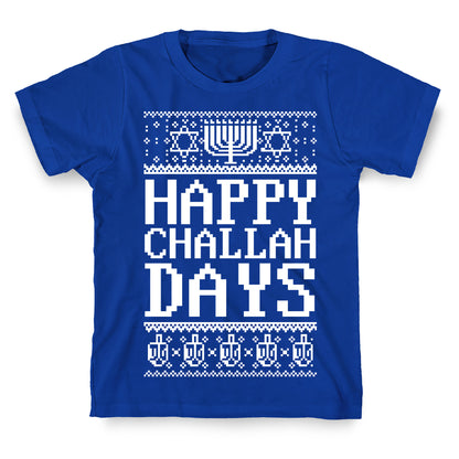 Happy Challah Days T-Shirt