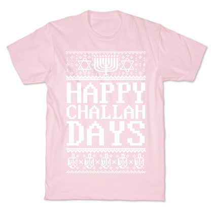 Happy Challah Days T-Shirt