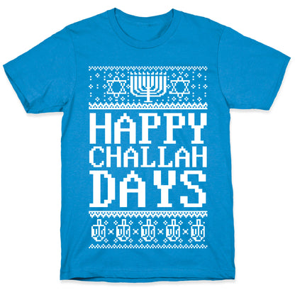 Happy Challah Days T-Shirt