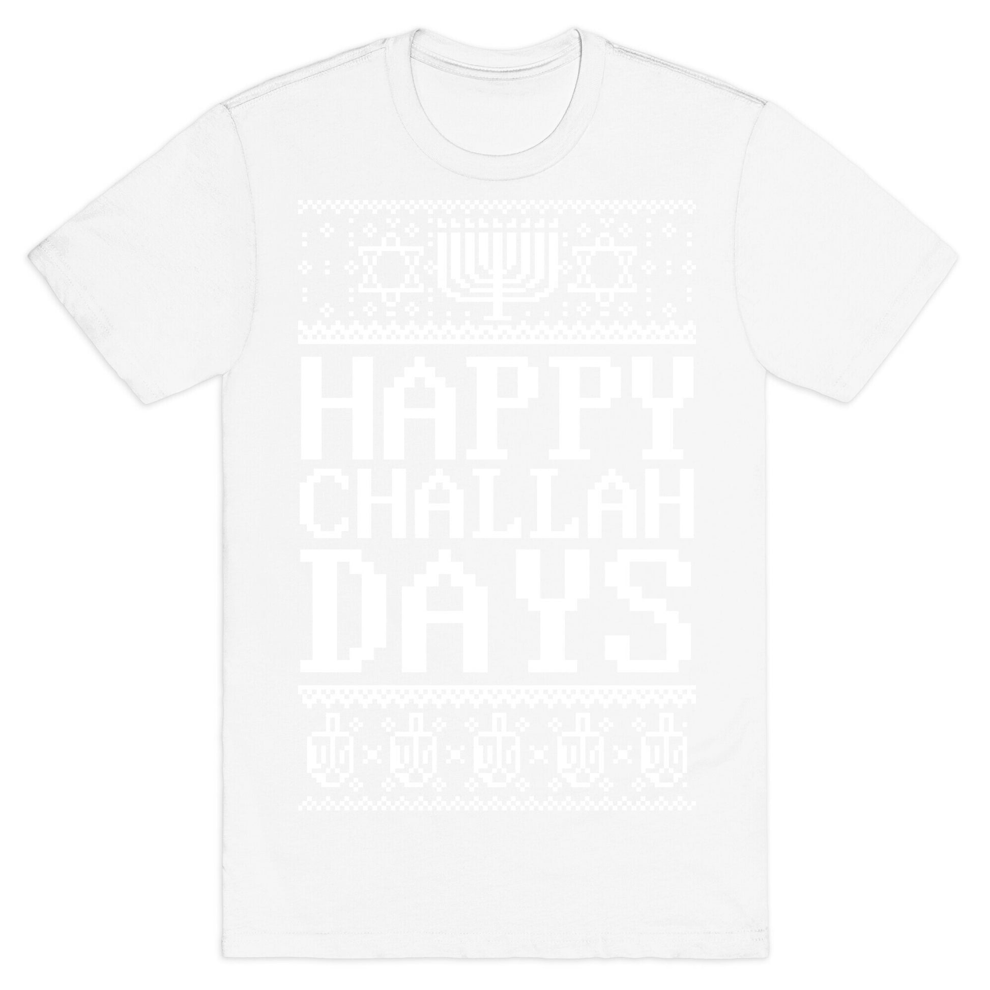 Happy Challah Days T-Shirt