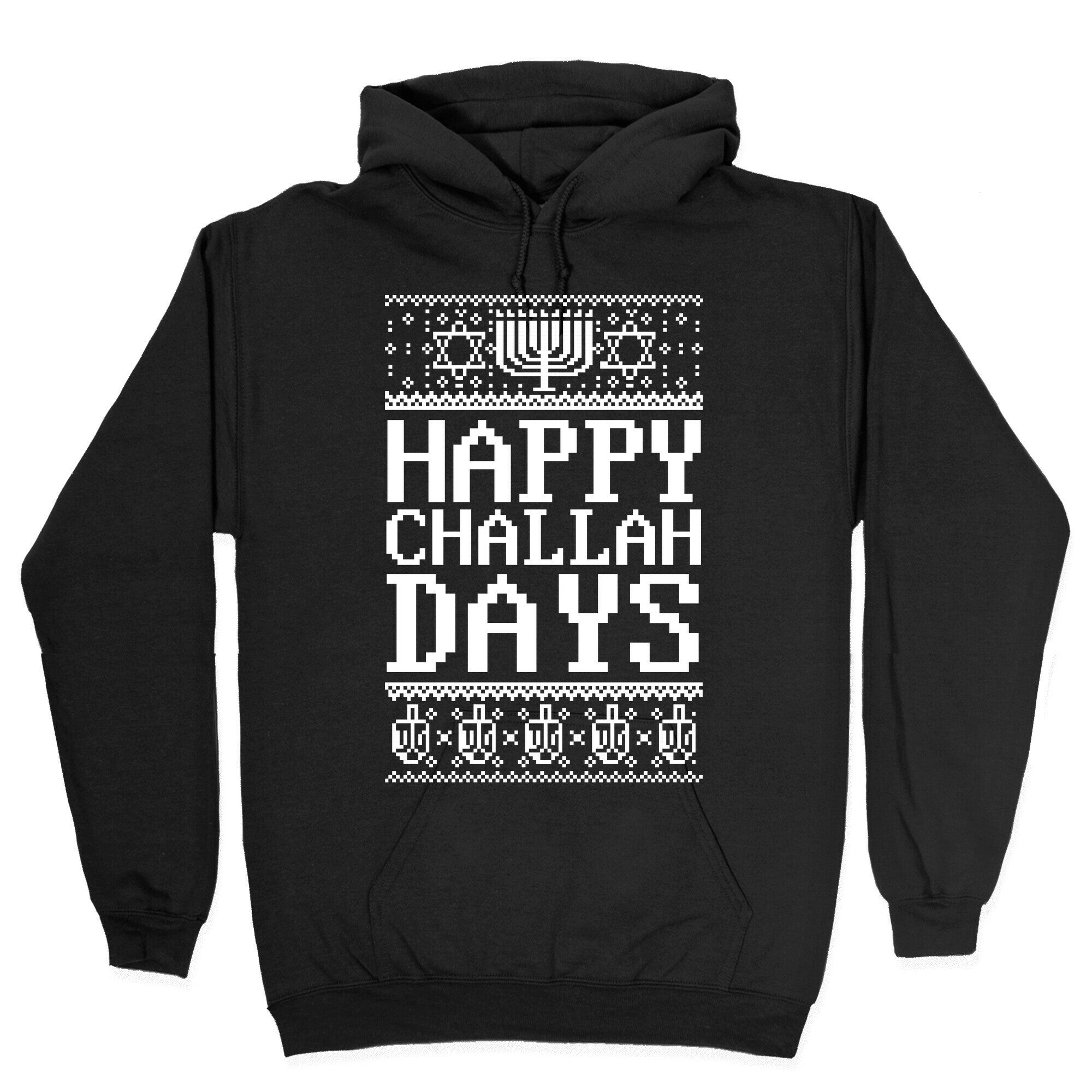 Happy Challah Days Hoodie