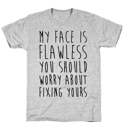 Fix Your Face T-Shirt
