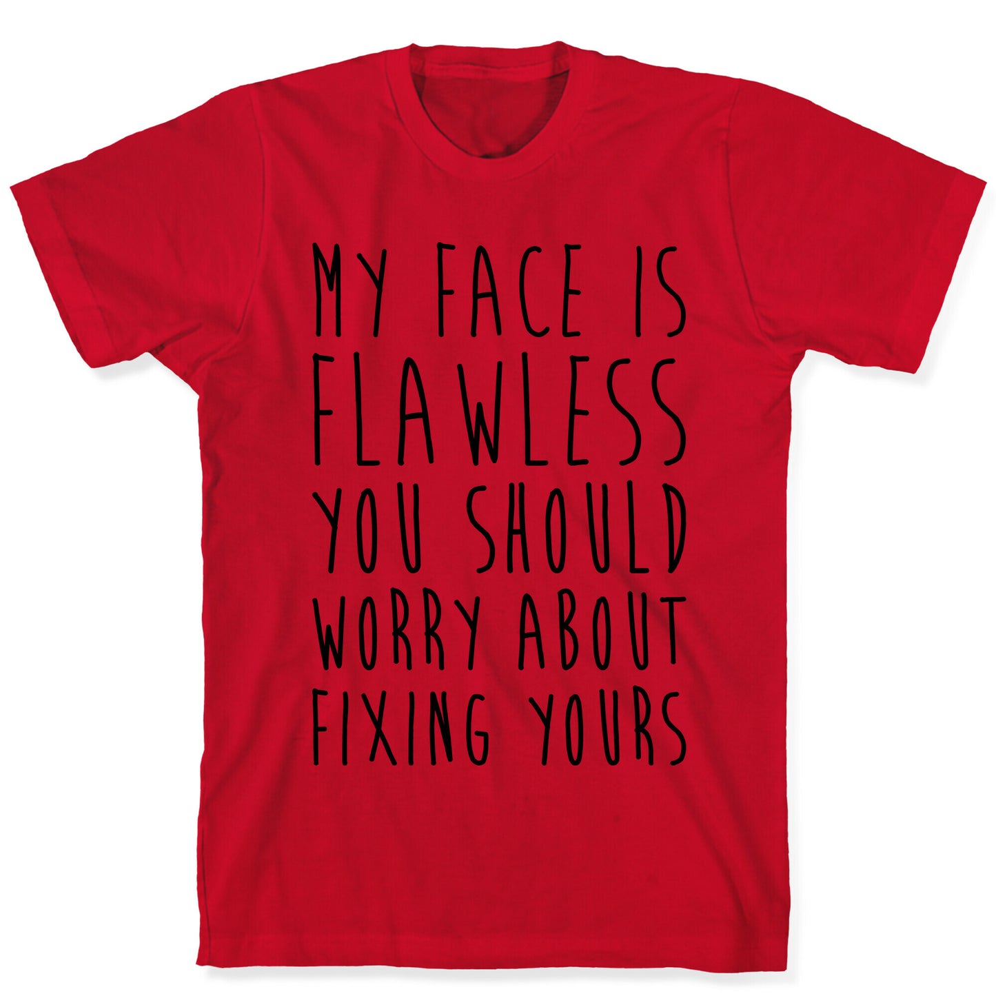 Fix Your Face T-Shirt