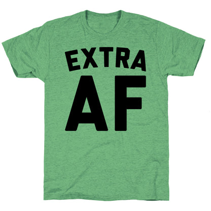 Extra Af Unisex Triblend Tee