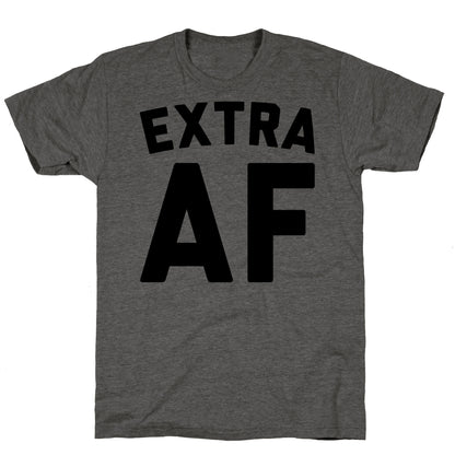 Extra Af Unisex Triblend Tee