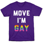 Move I'm Gay T-Shirt