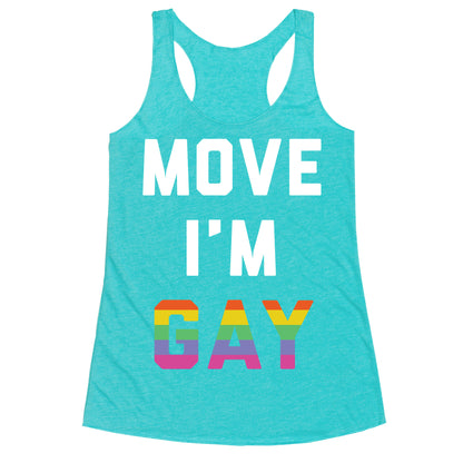 Move I'm Gay Racerback Tank