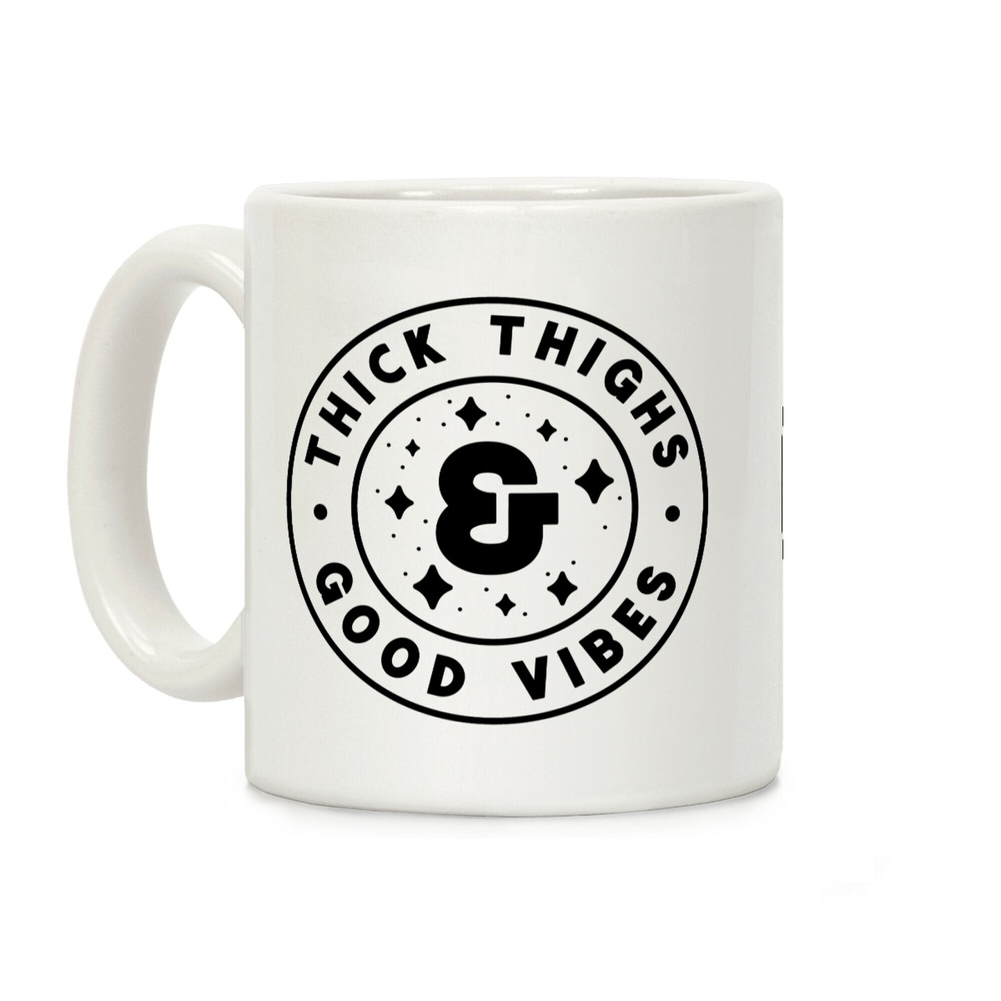 Thick Thighs & Good Vibes Coffee Mug