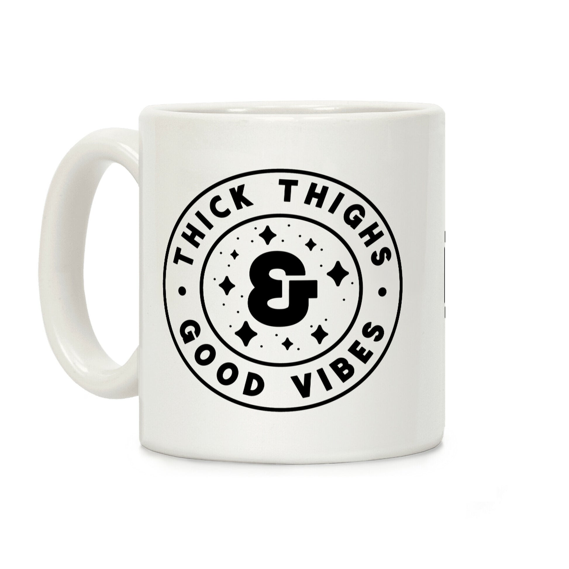 Thick Thighs & Good Vibes Coffee Mug