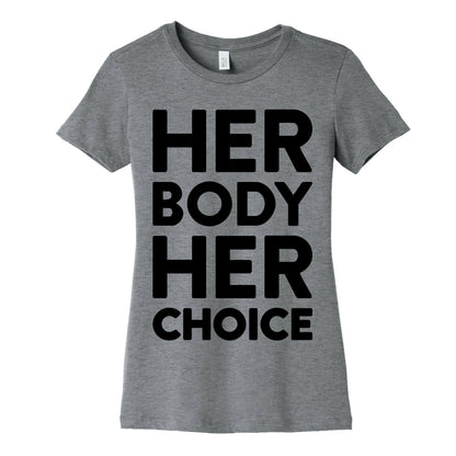 Her Body Her Choice Women's Cotton Tee