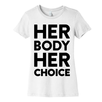 Her Body Her Choice Women's Cotton Tee
