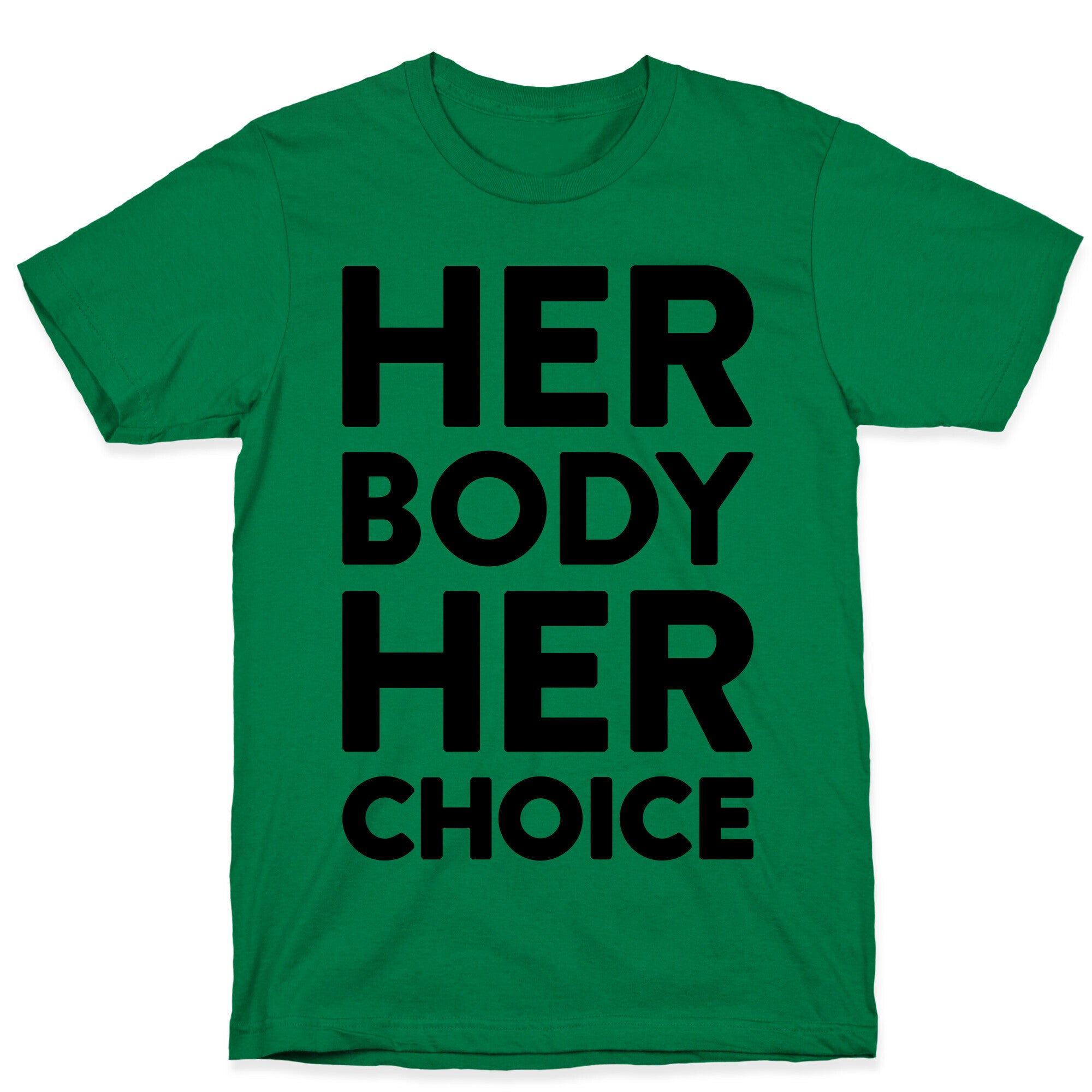 Her Body Her Choice T-Shirt