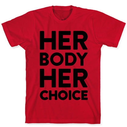 Her Body Her Choice T-Shirt
