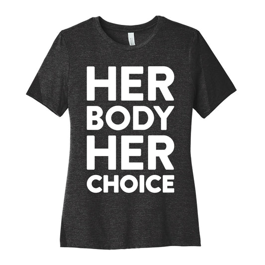 Her Body Her Choice Women's Cotton Tee