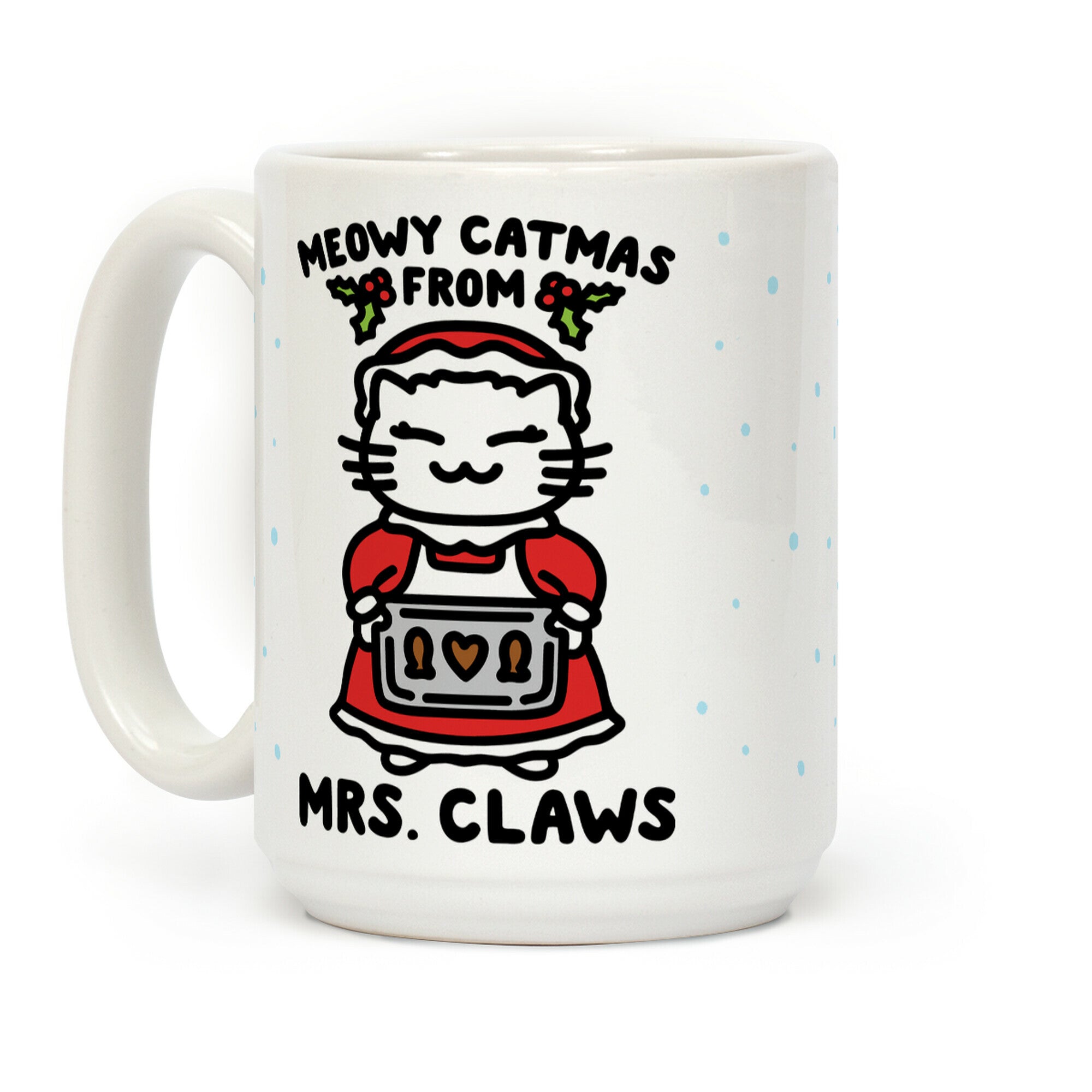 Meowy Catmas From Mrs. Claws Coffee Mug