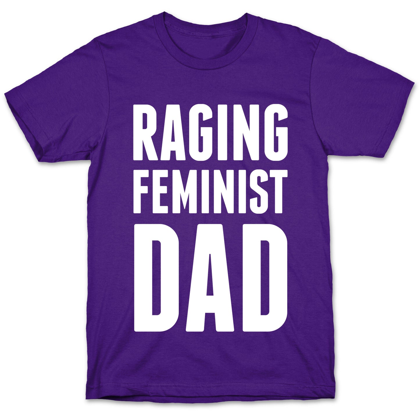 Raging Feminist Dad T-Shirt