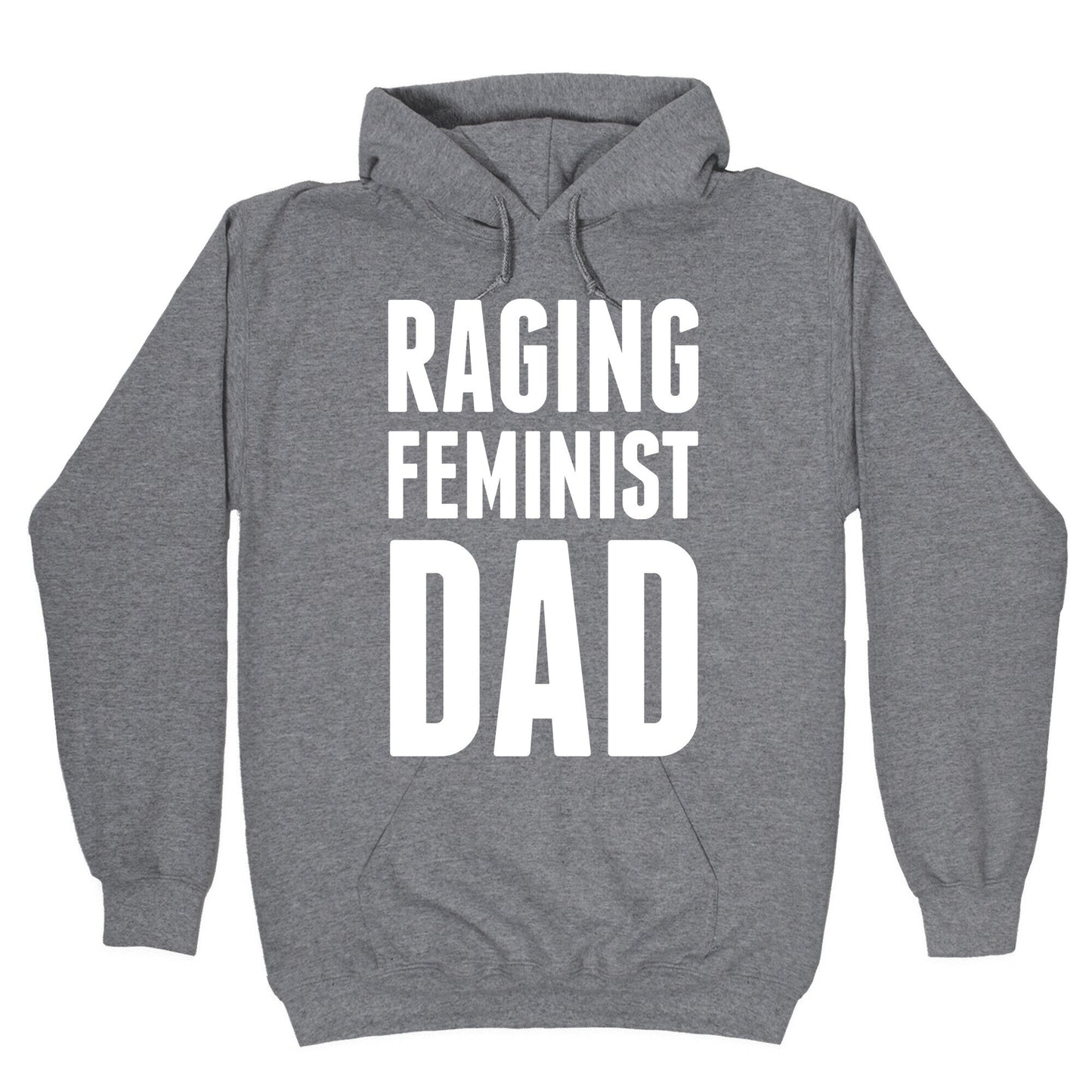 Raging Feminist Dad Hoodie