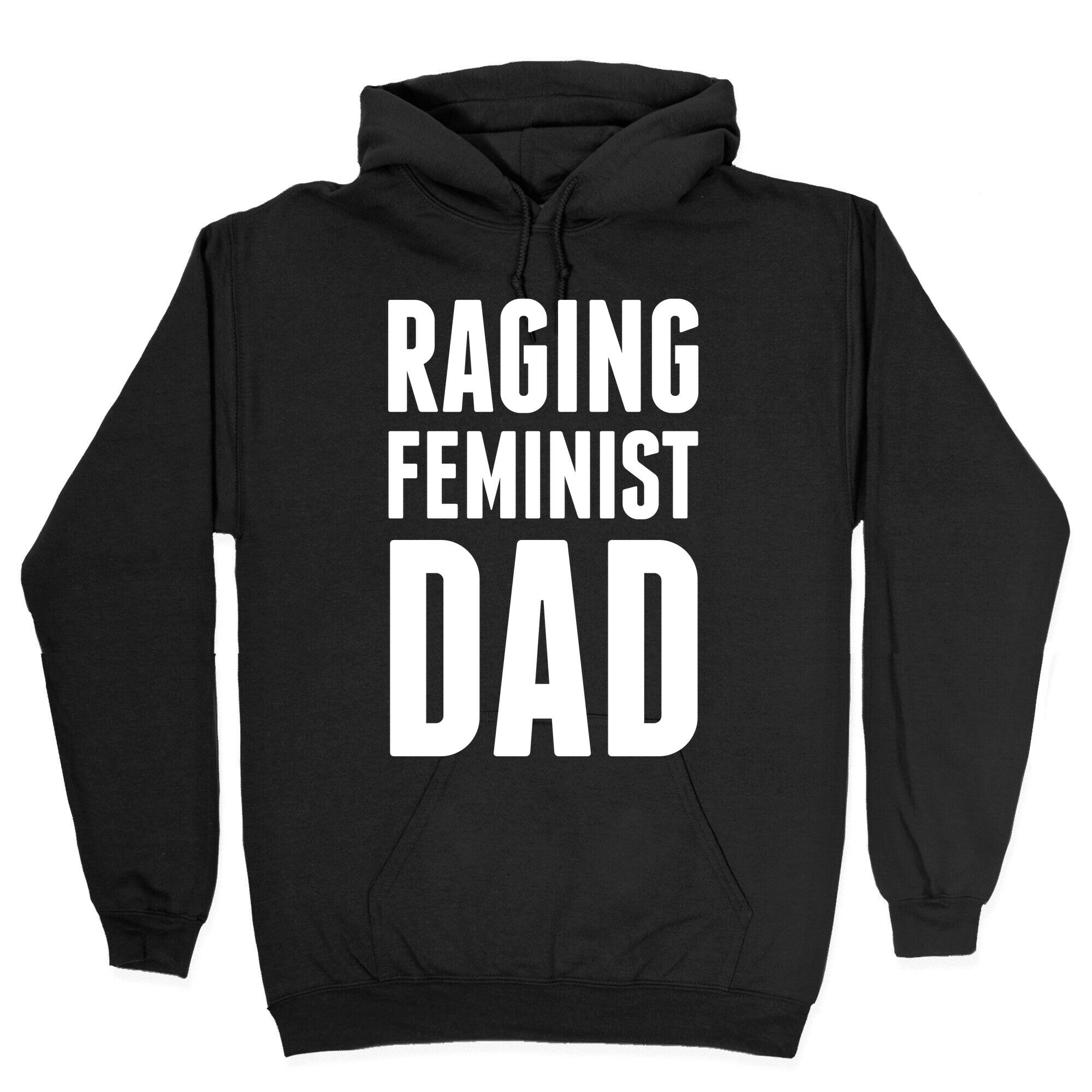Raging Feminist Dad Hoodie