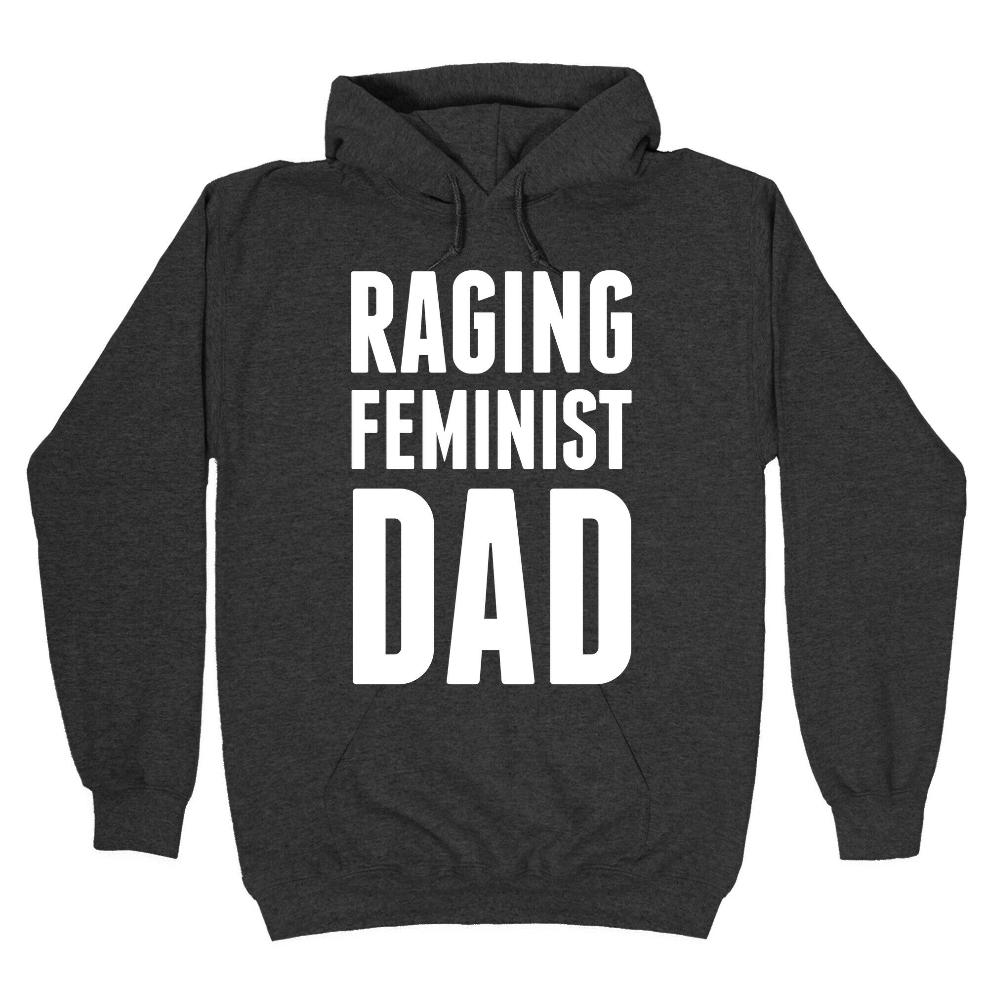 Raging Feminist Dad Hoodie