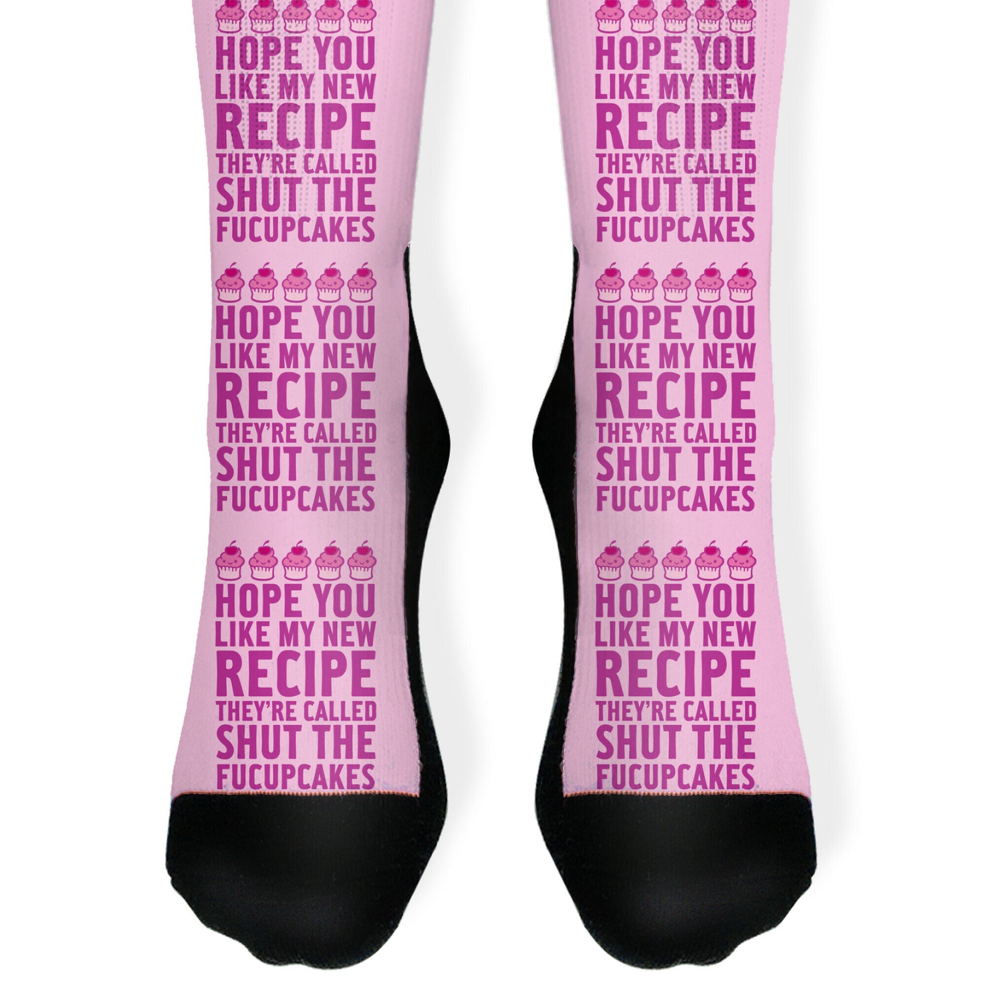 Hope You Like My New Recipe They're Called Shut The Fucupcakes Socks