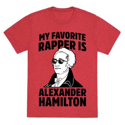 My Favorite Rapper is Alexander Hamilton Unisex Triblend Tee
