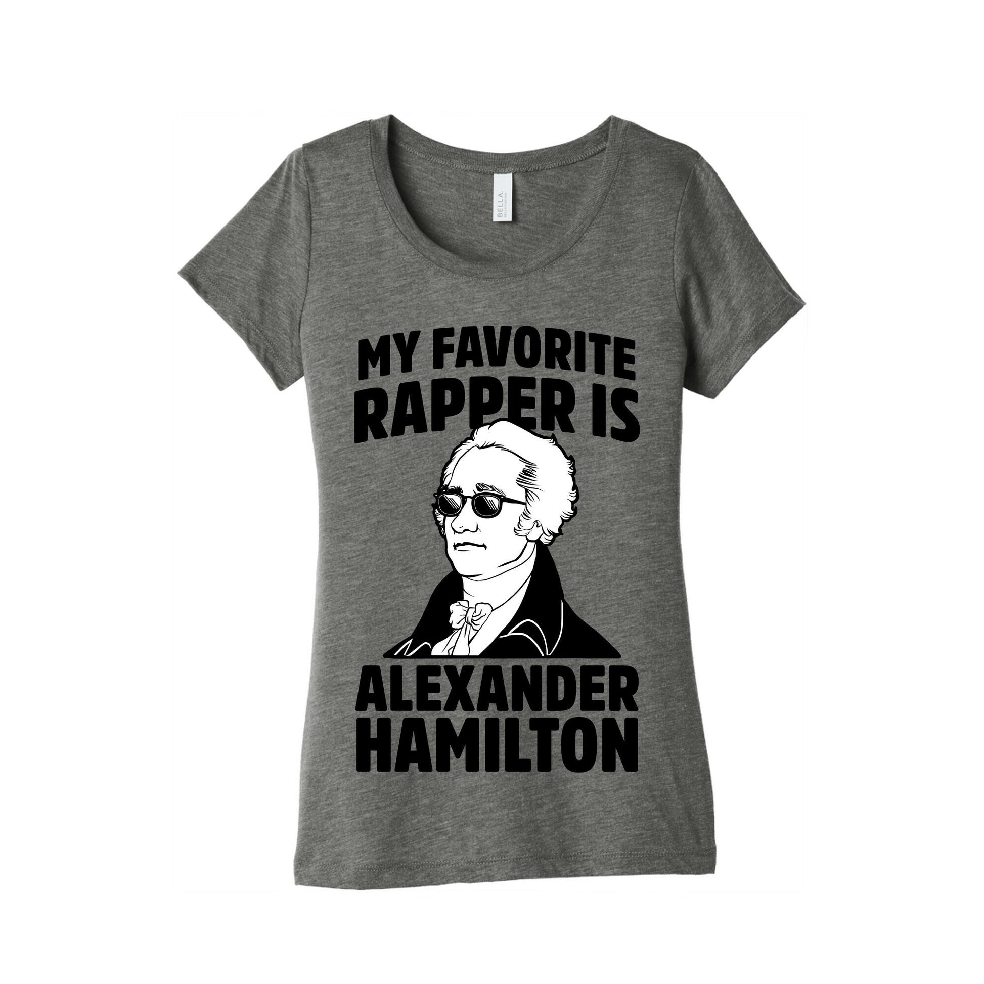 My Favorite Rapper is Alexander Hamilton Women's Triblend Tee