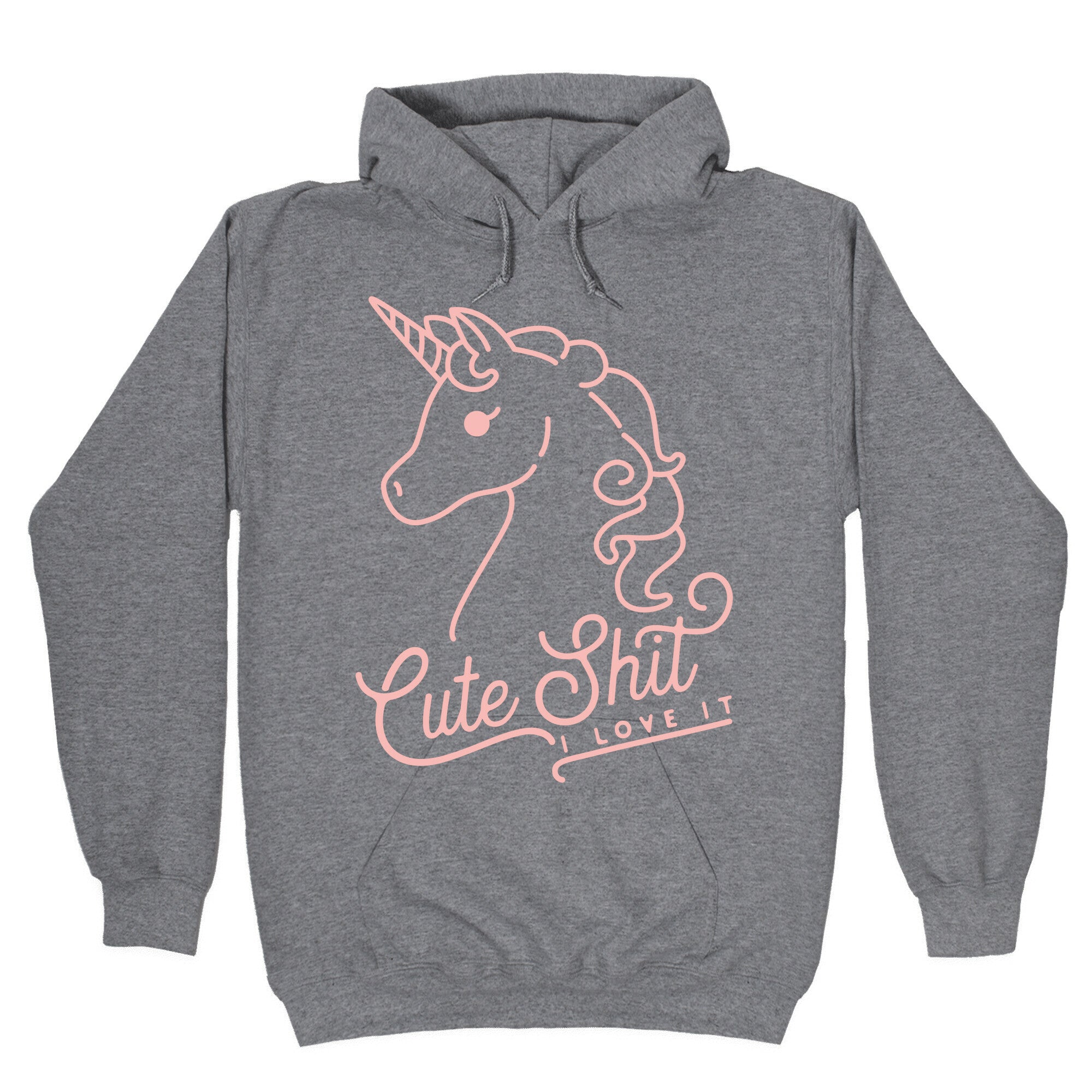 Cute Shit I Love It Hoodie