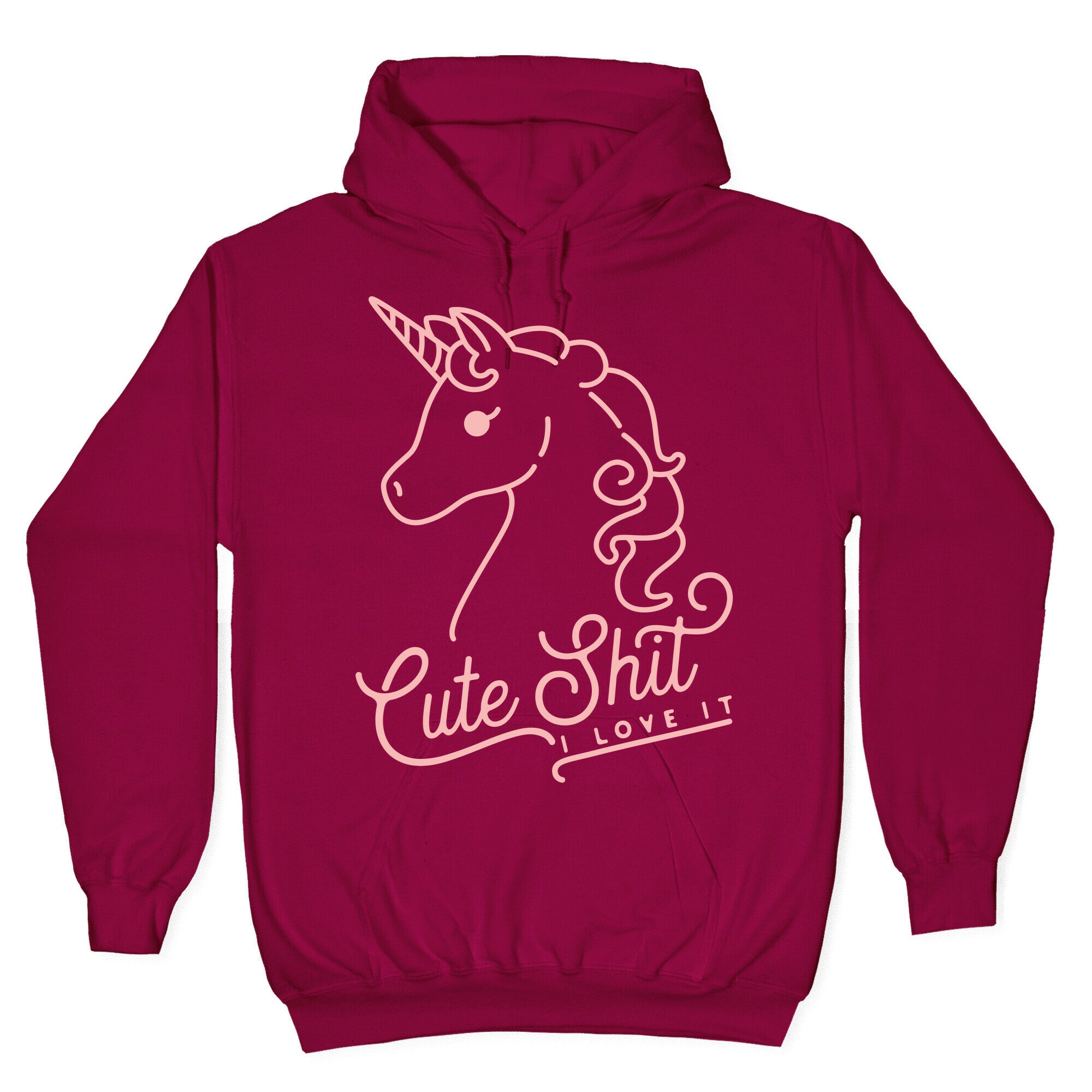 Cute Shit I Love It Hoodie
