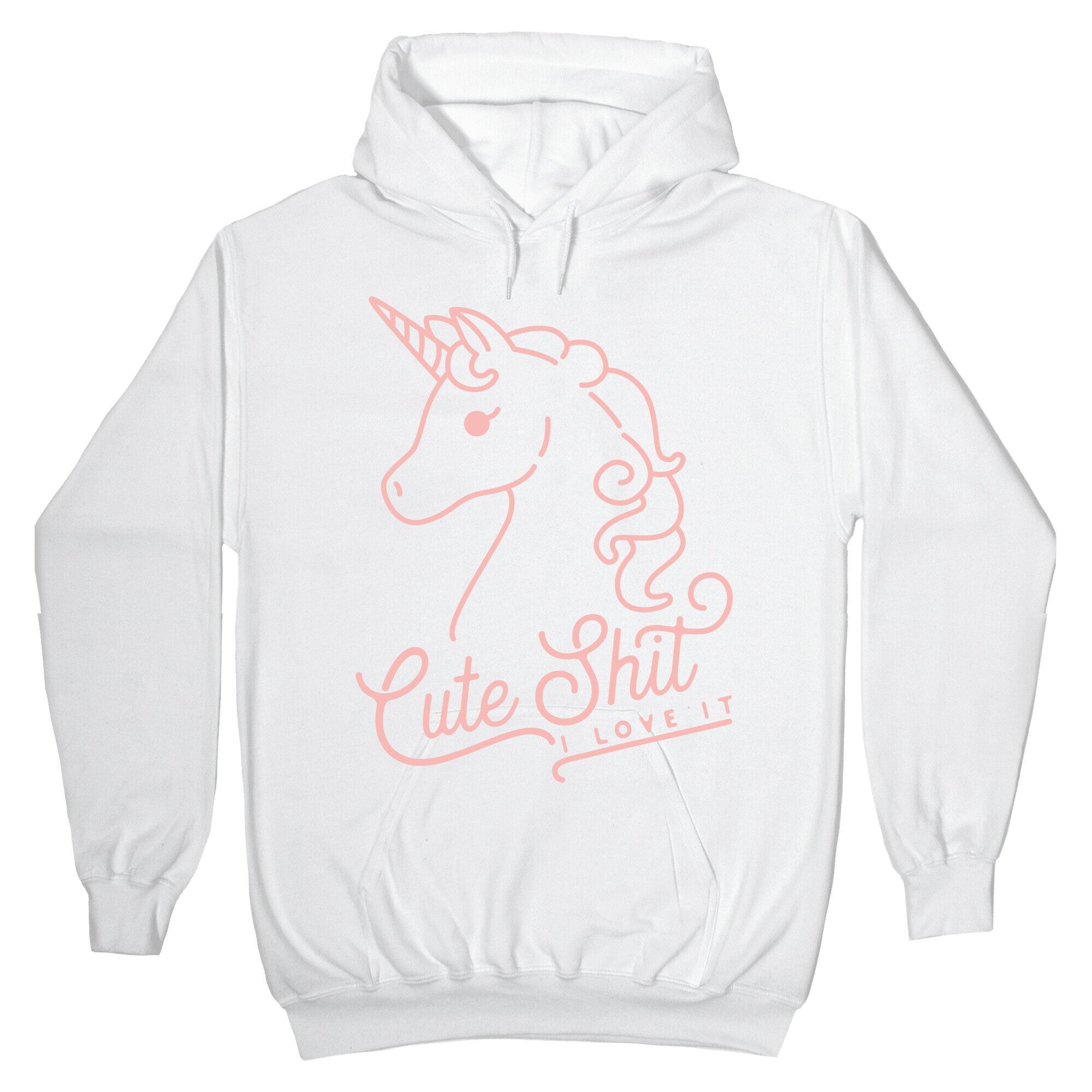Cute Shit I Love It Hoodie