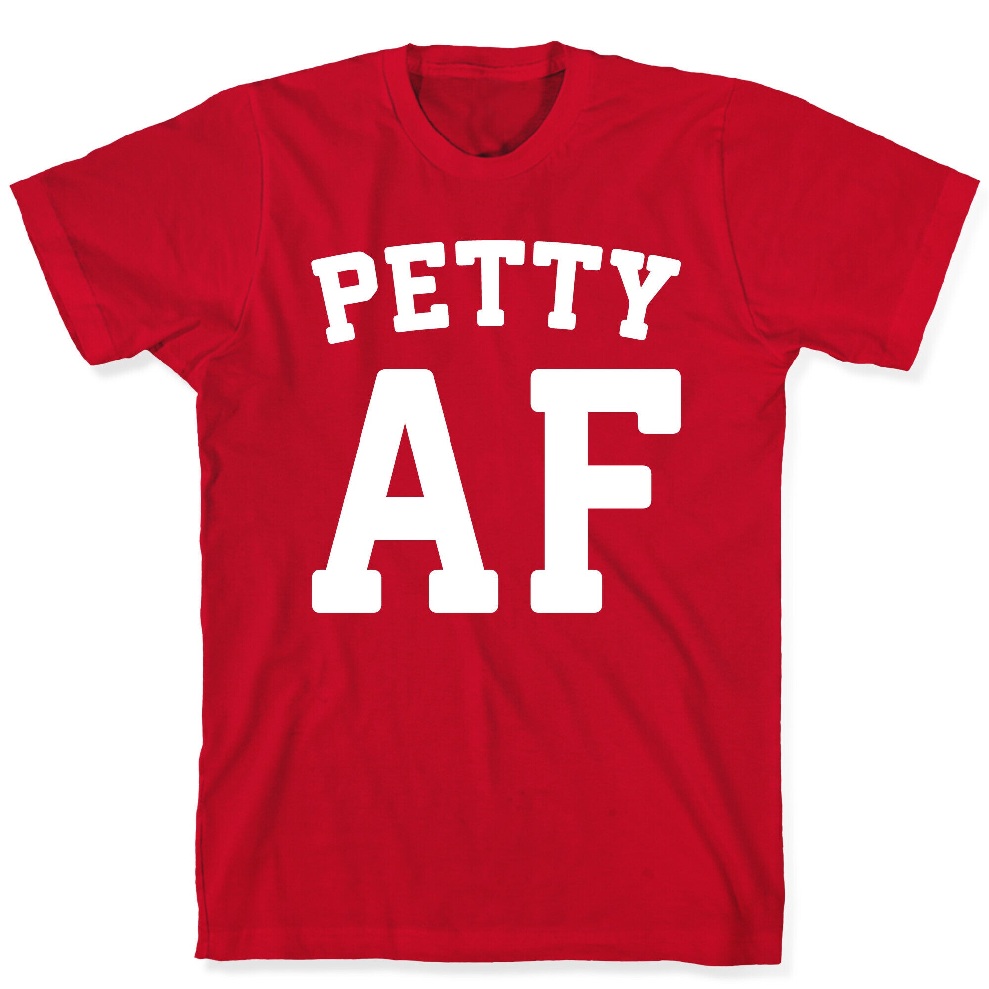 Petty Af White Print T-Shirt