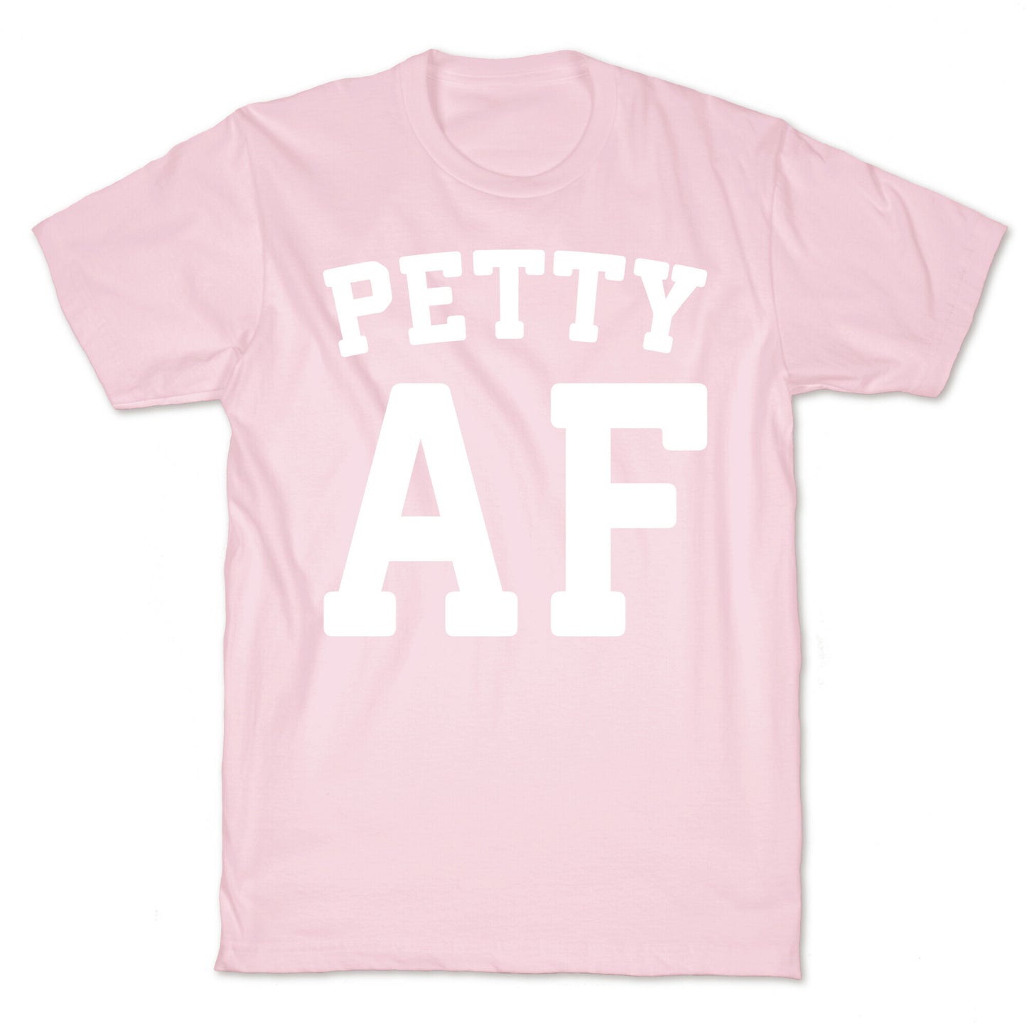 Petty Af White Print T-Shirt