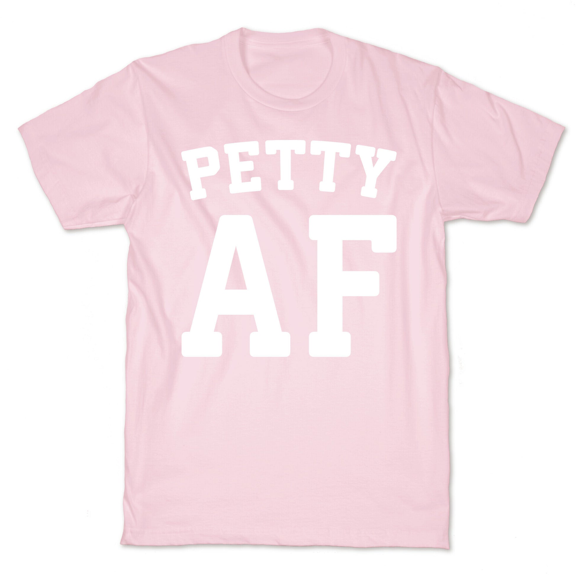 Petty Af White Print T-Shirt