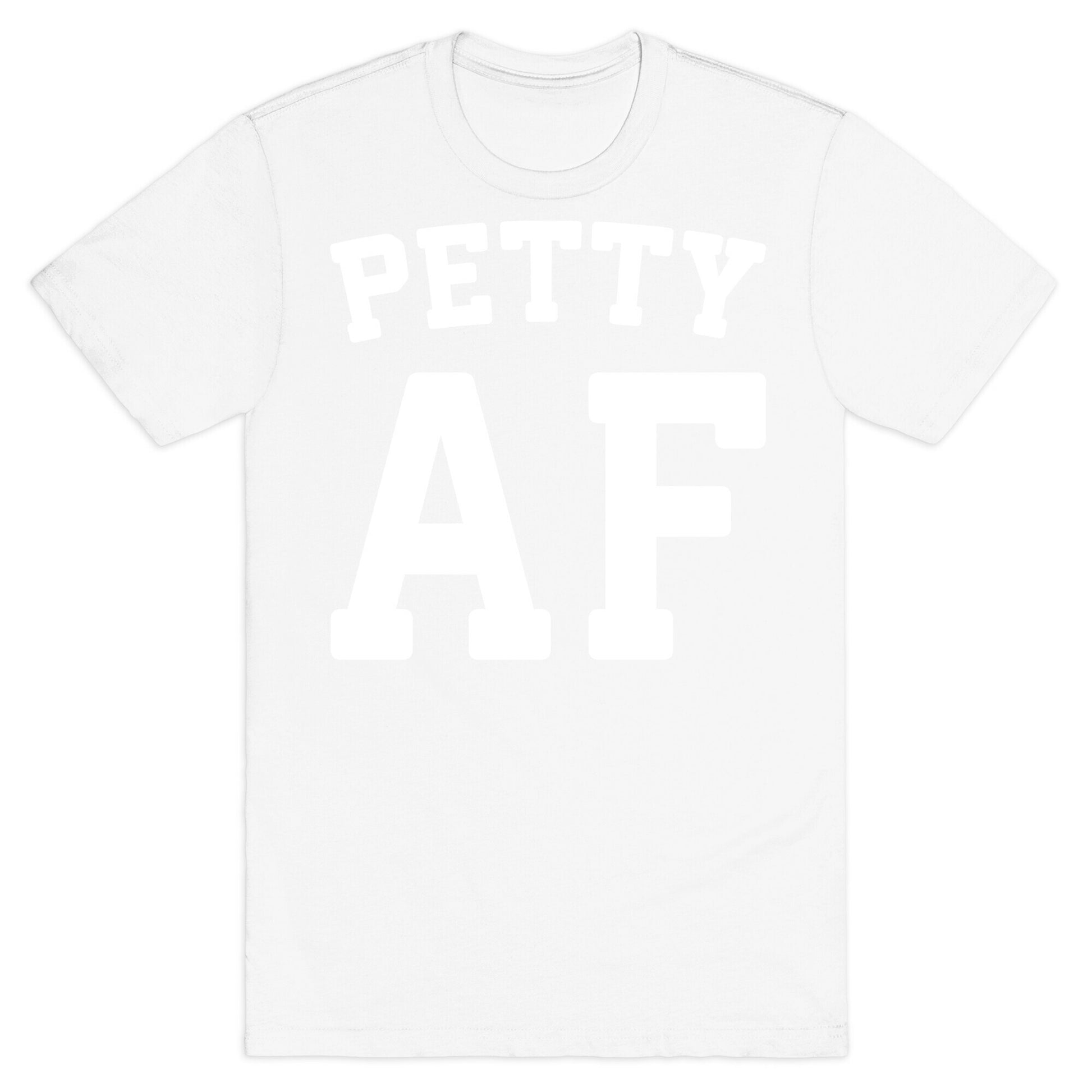 Petty Af White Print T-Shirt