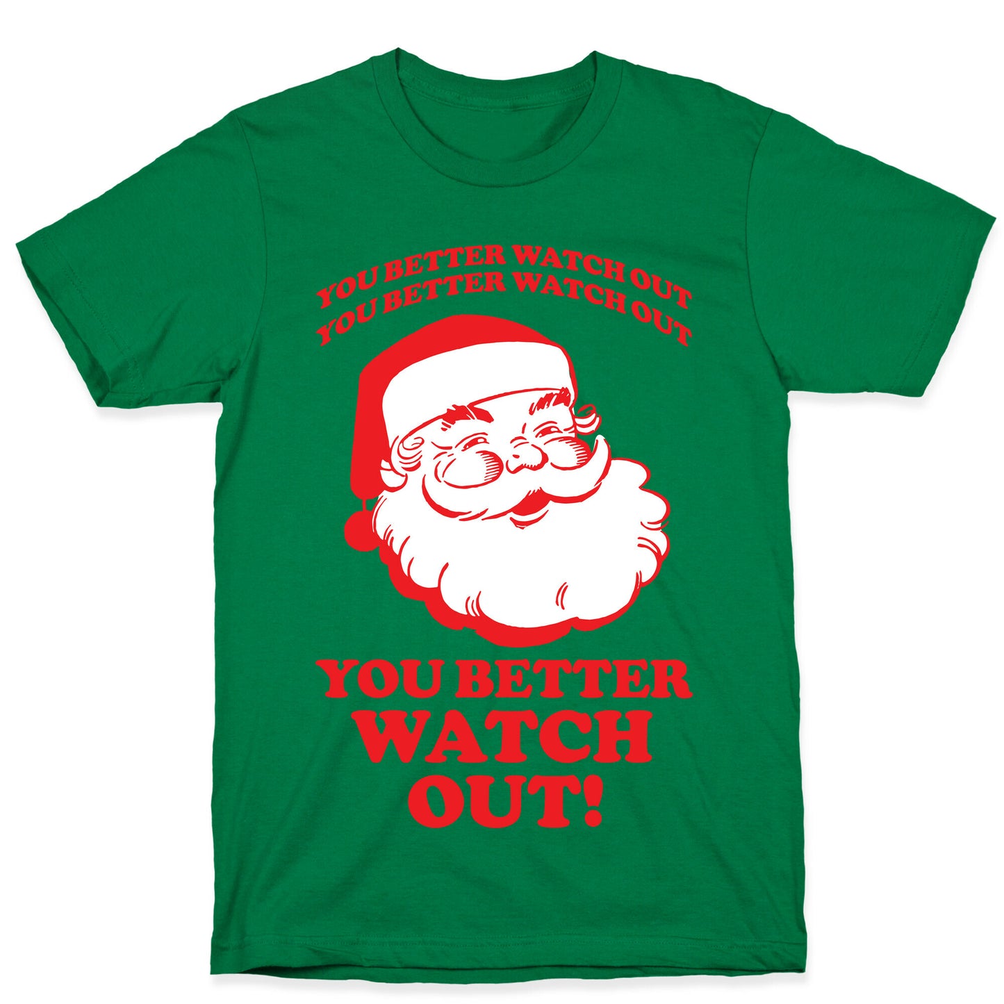 You Better Watch Out T-Shirt