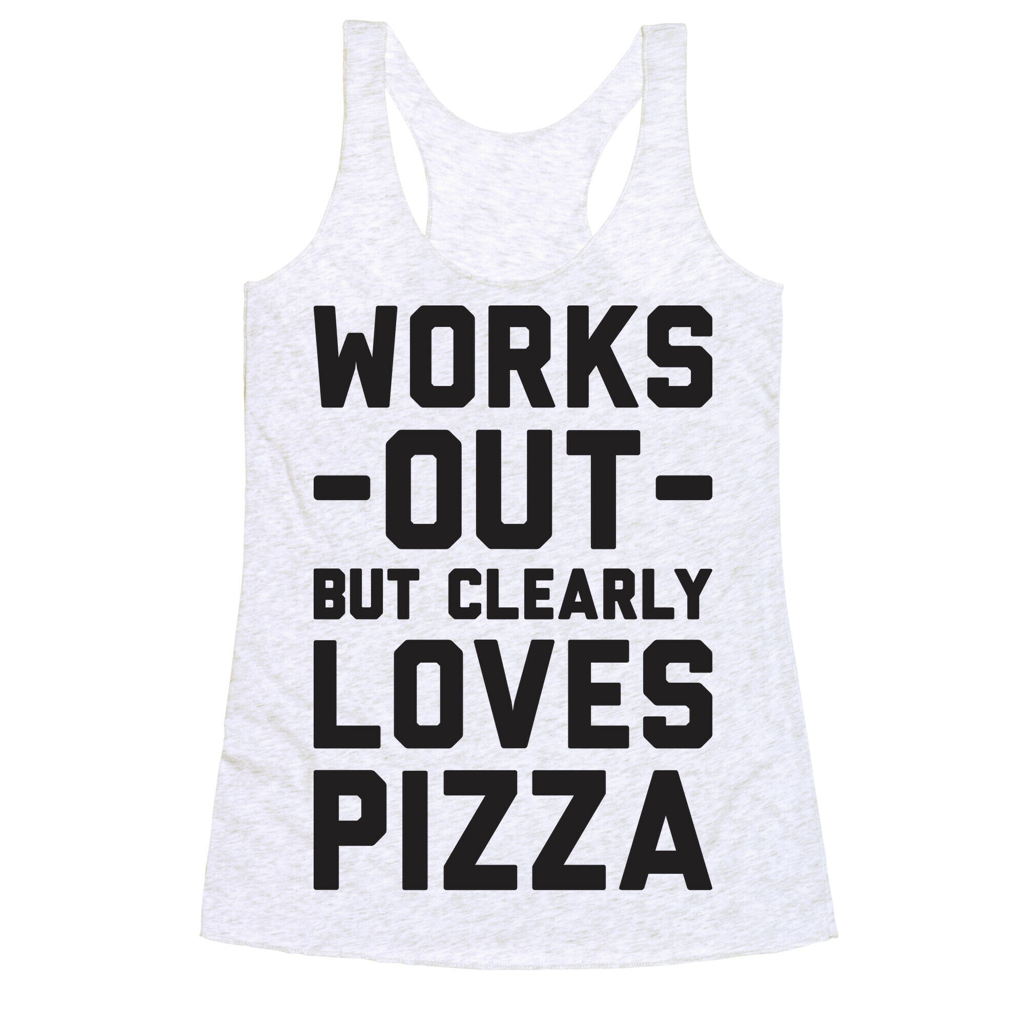 Works Out But Clearly Loves Pizza Racerback Tank