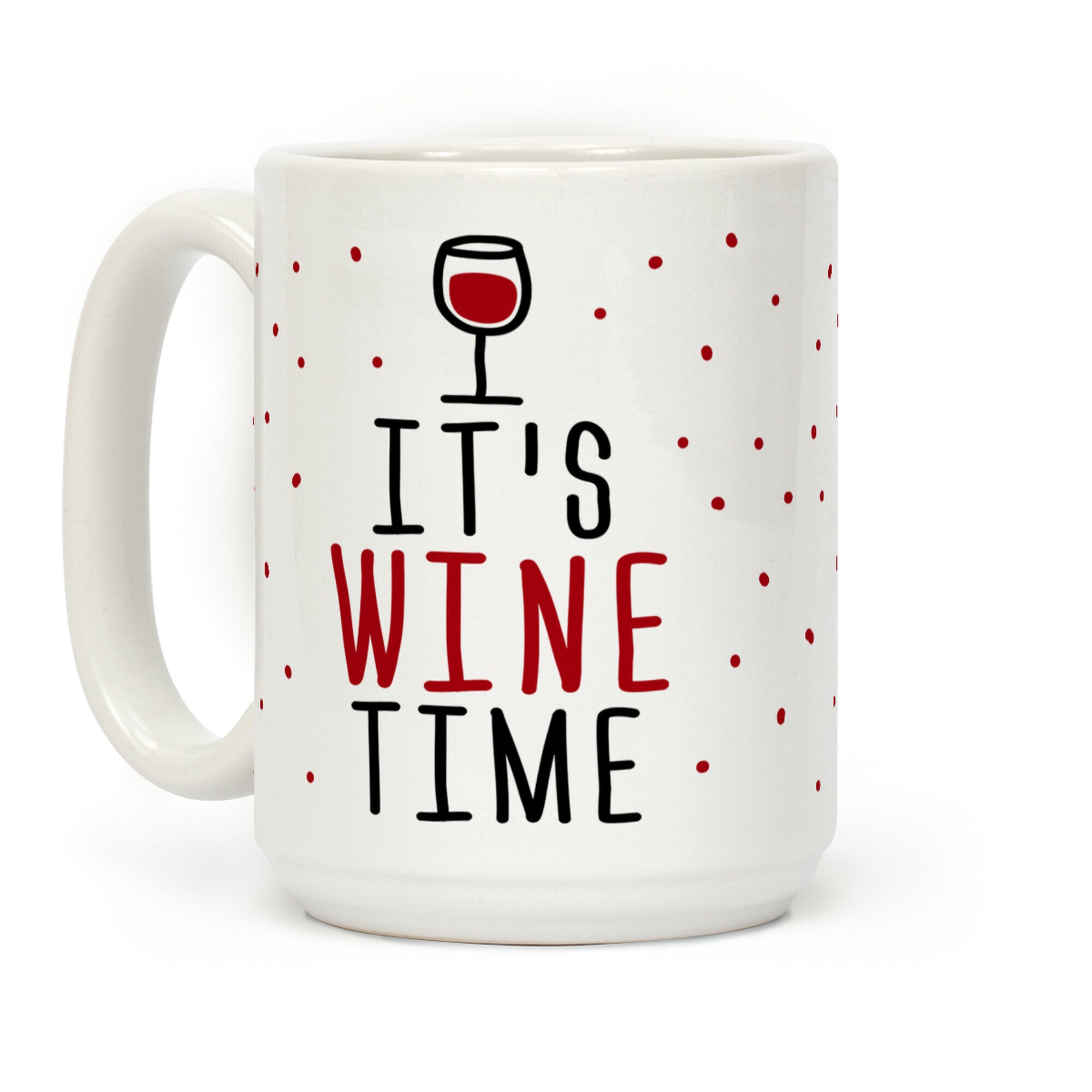 It's Wine Time Coffee Mug