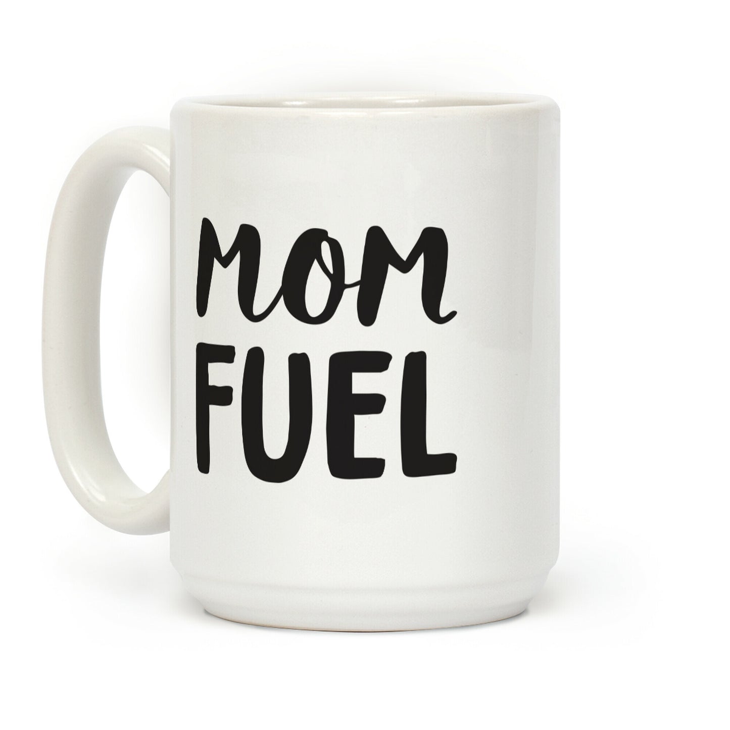 Mom Fuel Coffee Mug