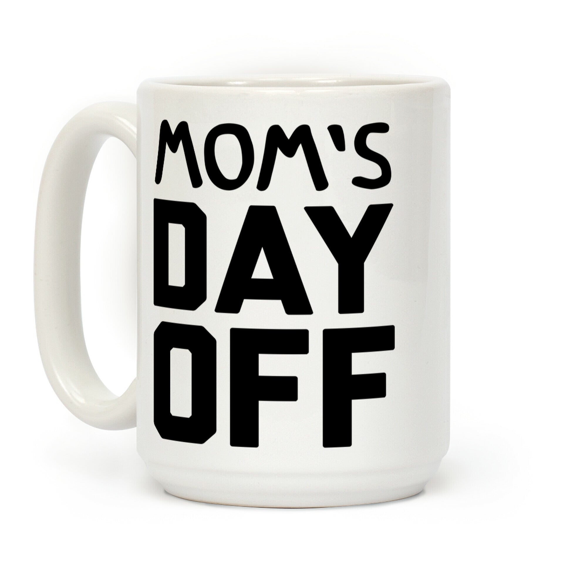 Mom's Day Off Coffee Mug