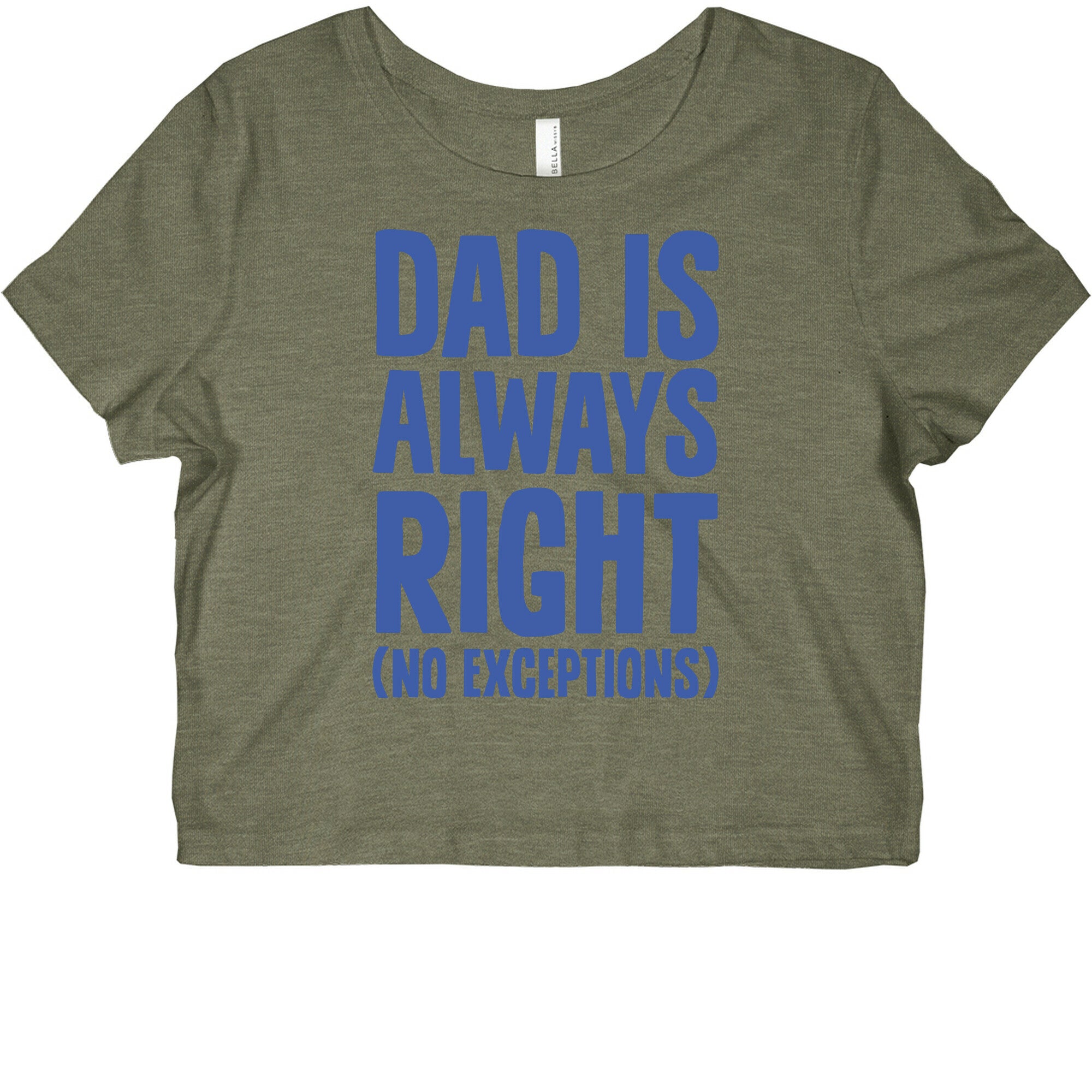 Dad Is Always Right (No Exceptions) Graphic Baby Tee