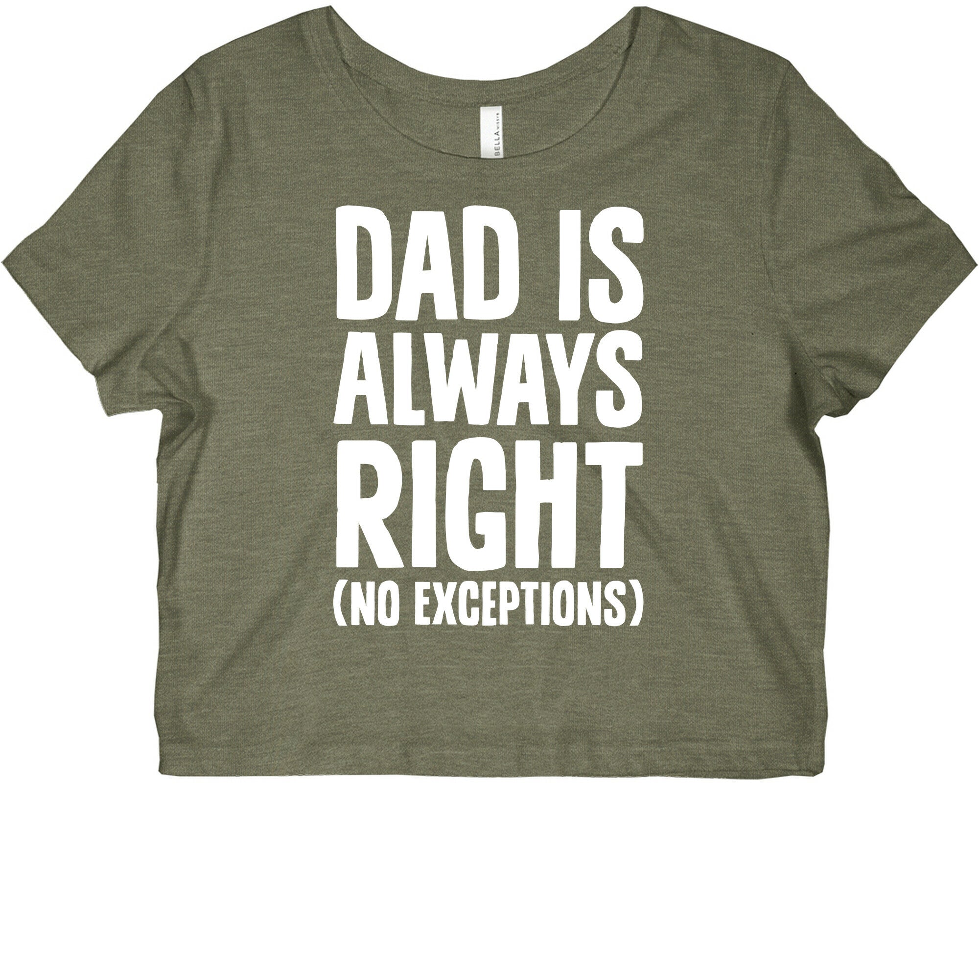 Dad Is Always Right (No Exceptions) Graphic Baby Tee