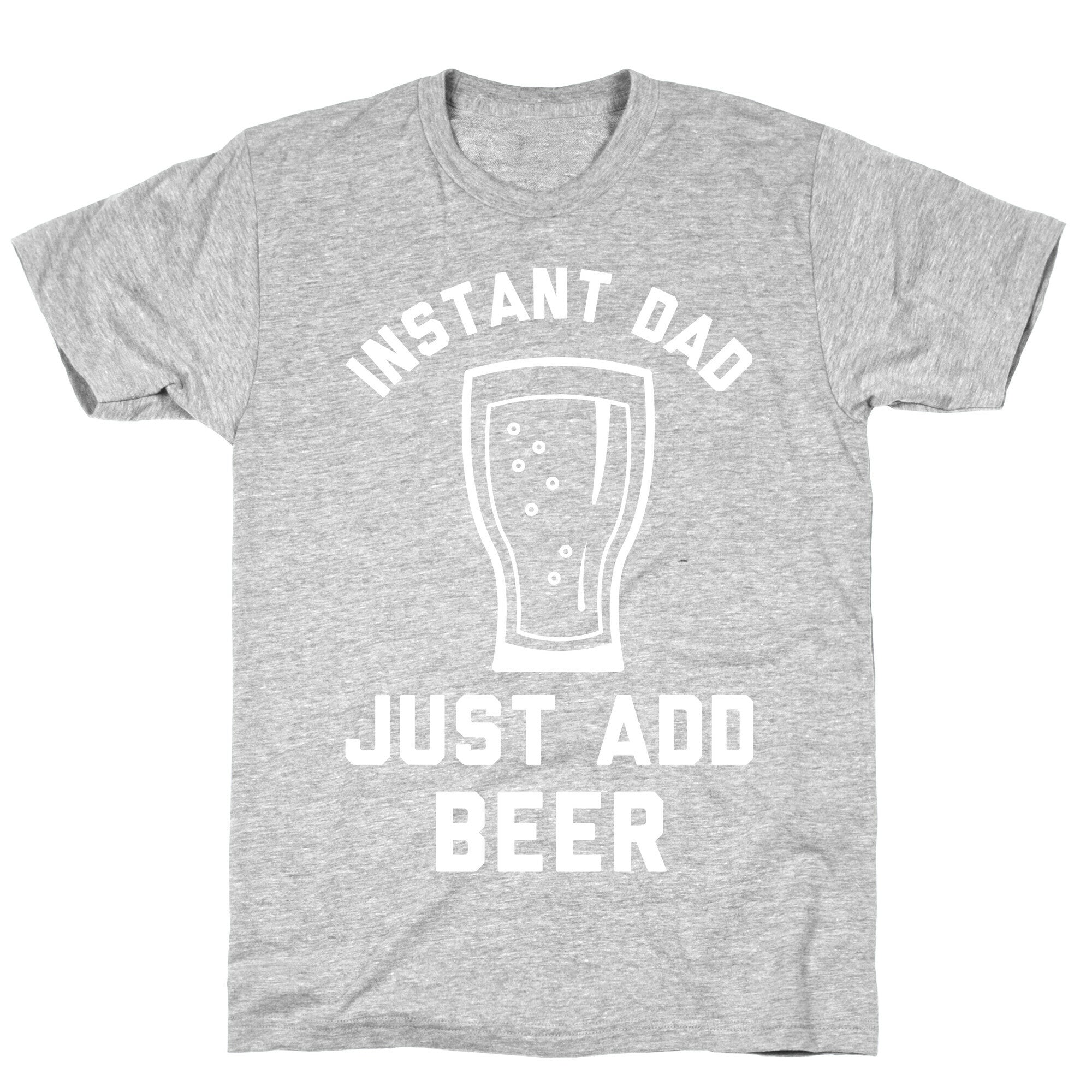 Instant Dad T-Shirt