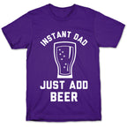Instant Dad T-Shirt