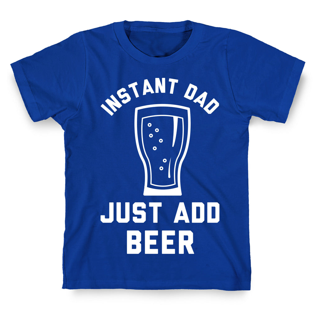 Instant Dad T-Shirt