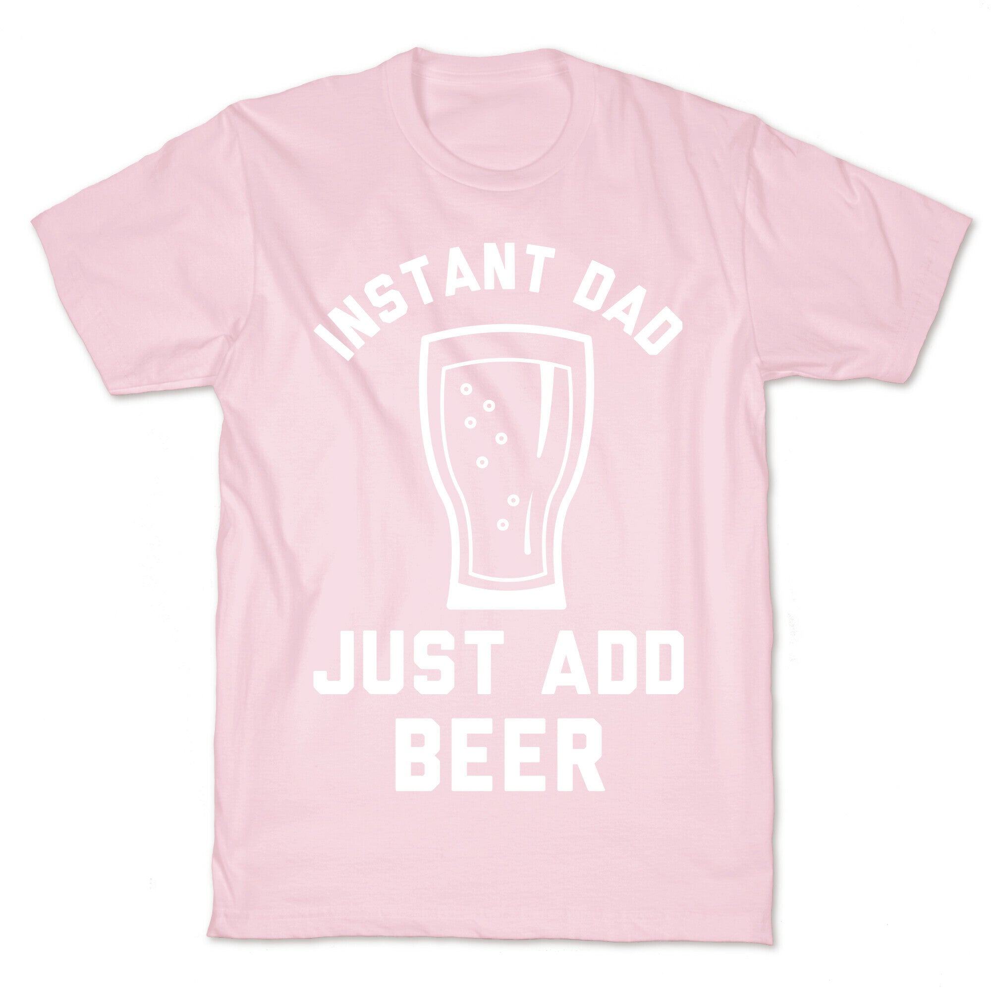 Instant Dad T-Shirt