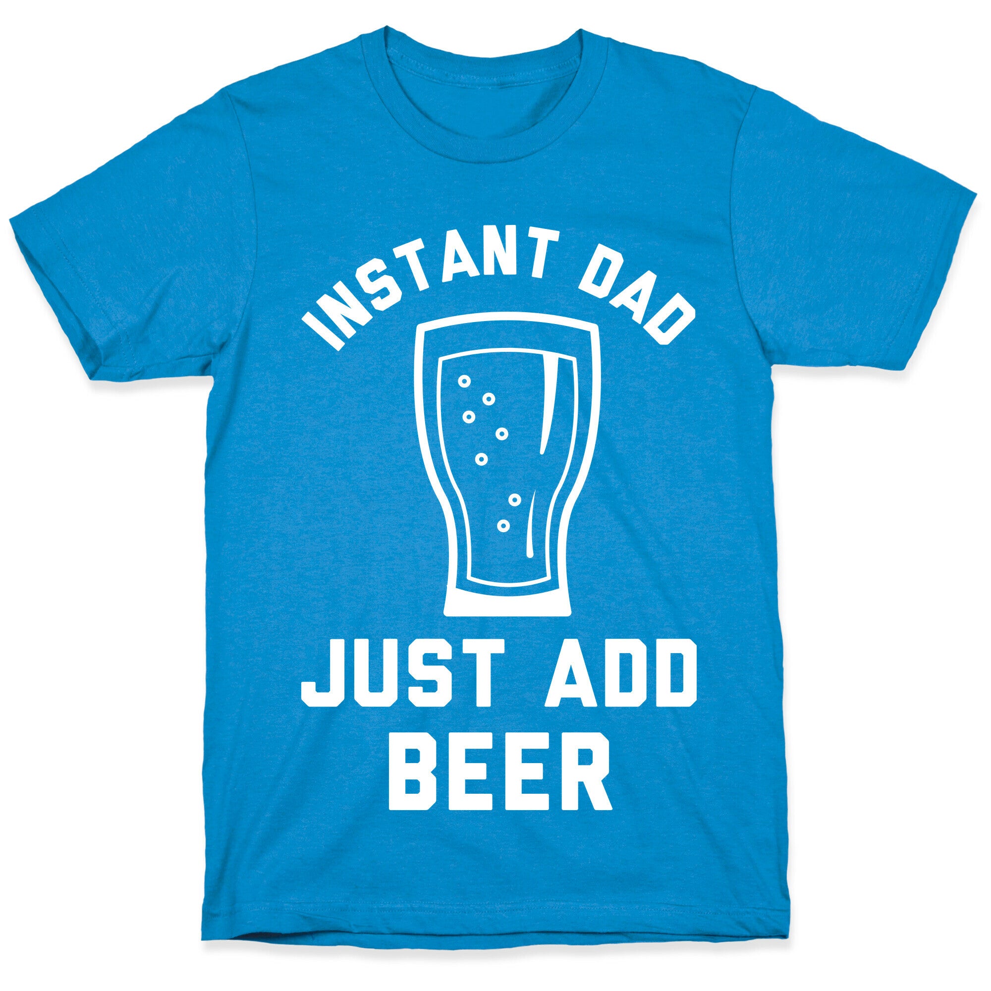 Instant Dad T-Shirt