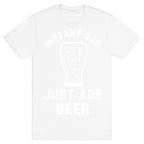 Instant Dad T-Shirt