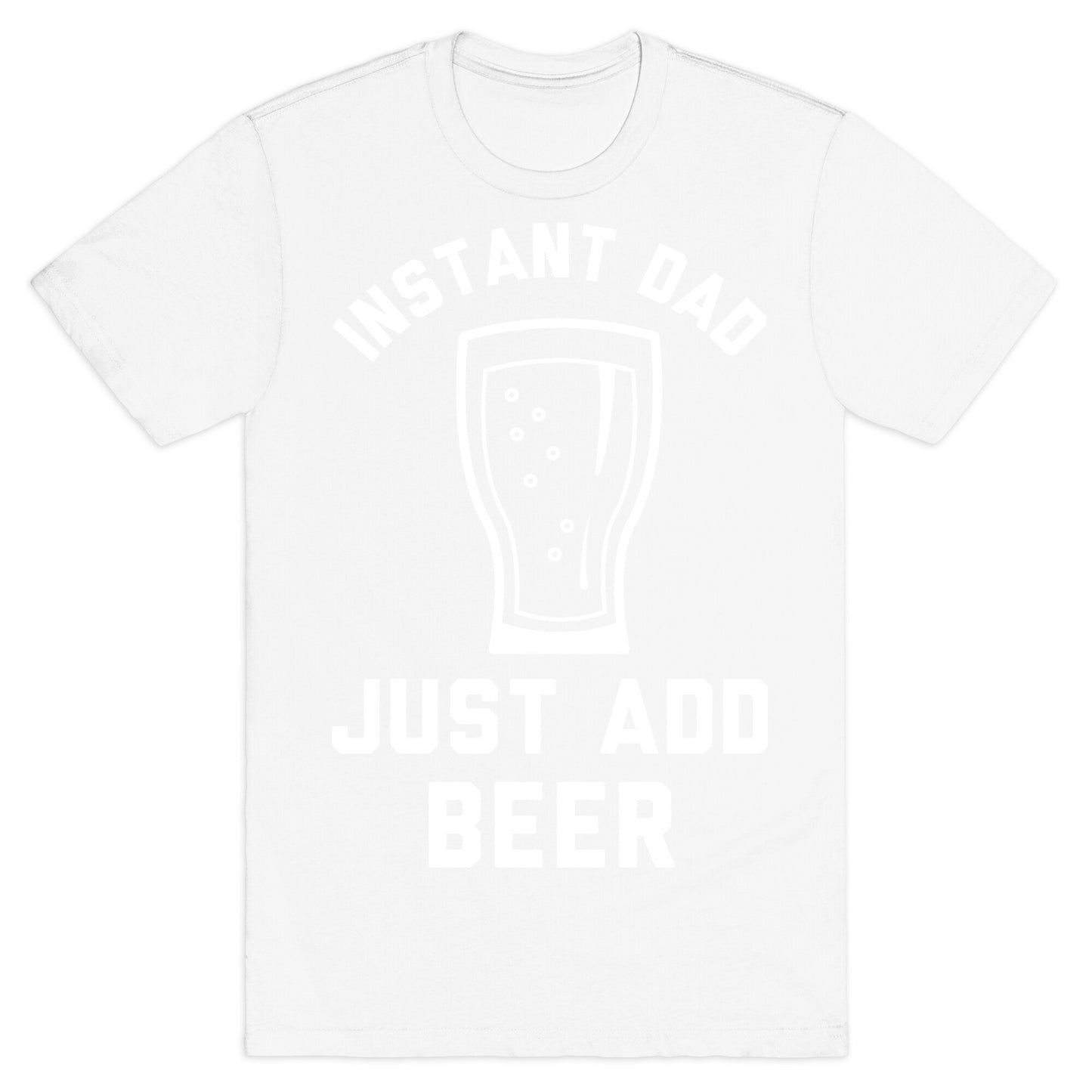 Instant Dad T-Shirt