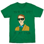 You're The Nye To My Tyson T-Shirt