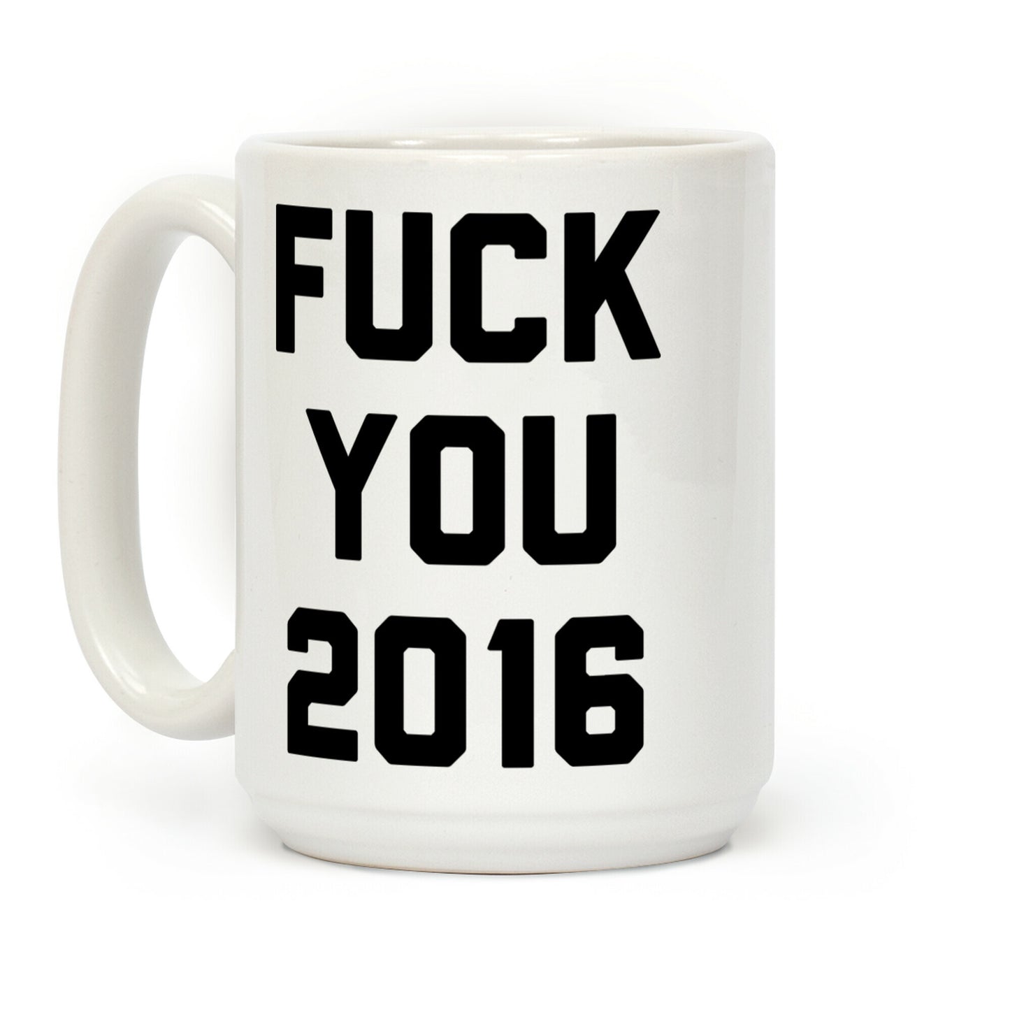 Fuck You 2016 Coffee Mug